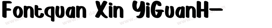Fontquan Xin YiGuanH字体转换